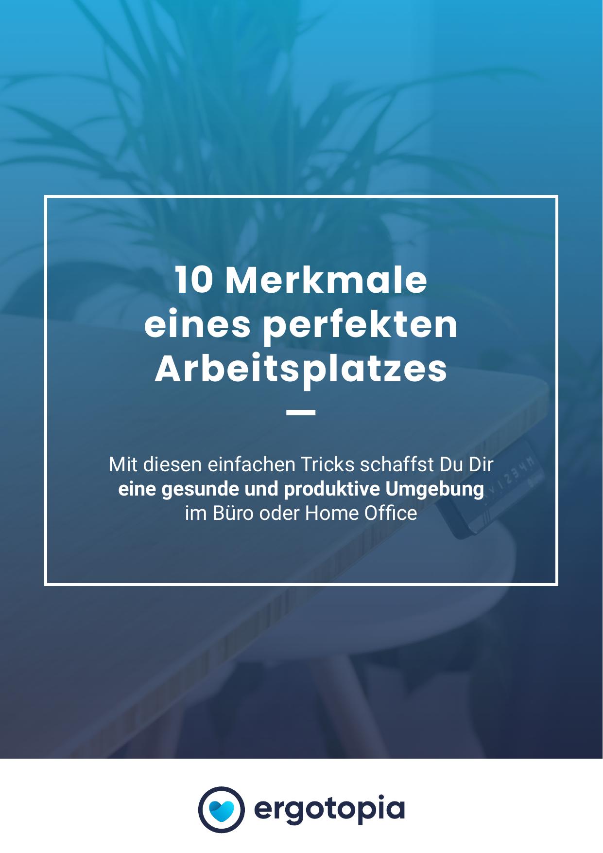 Ergotopia GmbH-eBook-10 Merkmale eines perfekten Arbeitsplatzes-Stand 02.2020