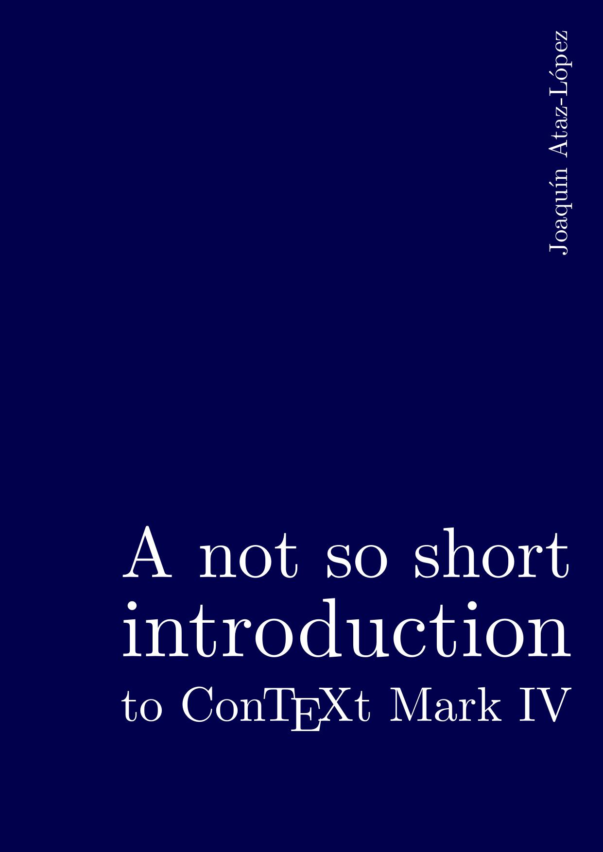 A not so short introduction to ConTeXt Mark IV