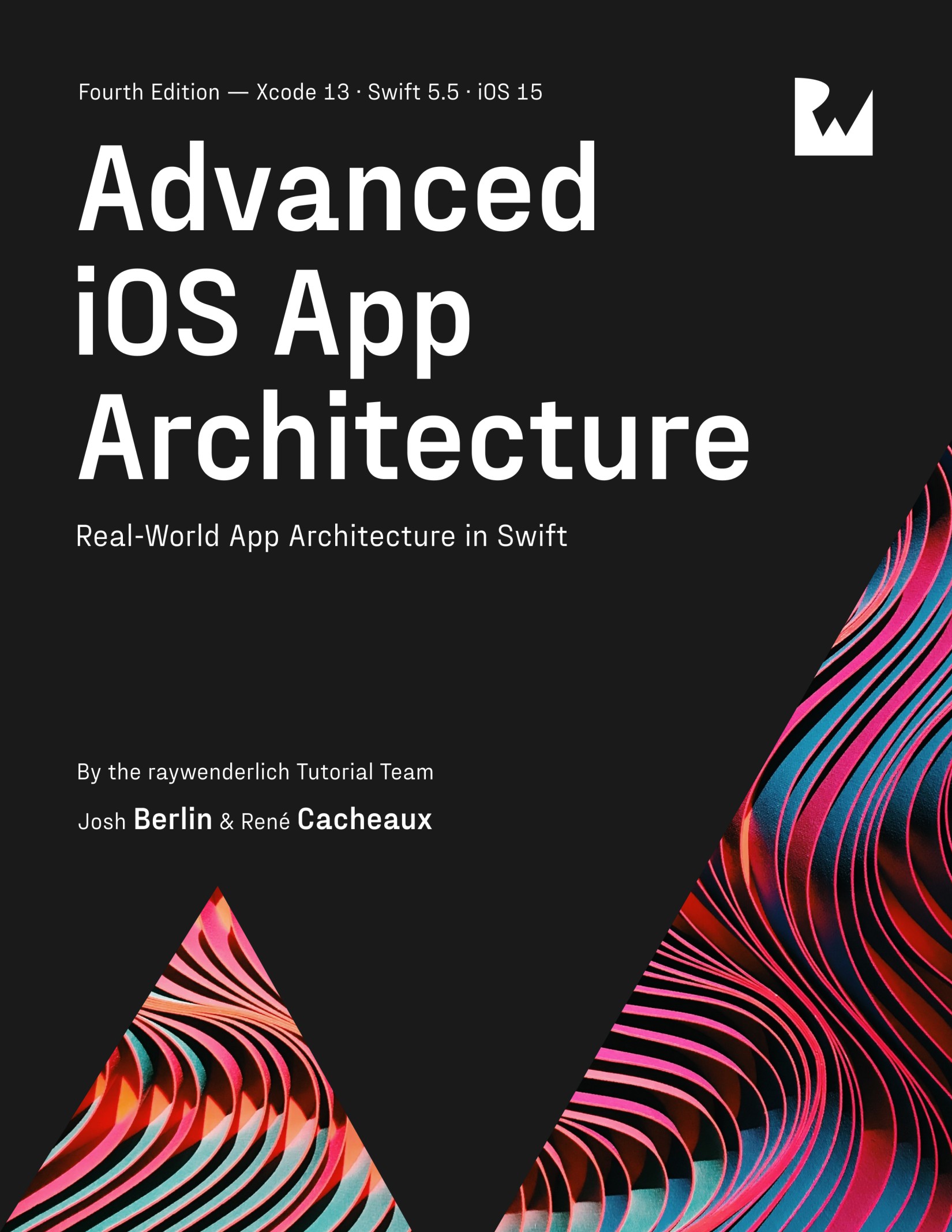Advanced iOS App Architecture (4th Ed)