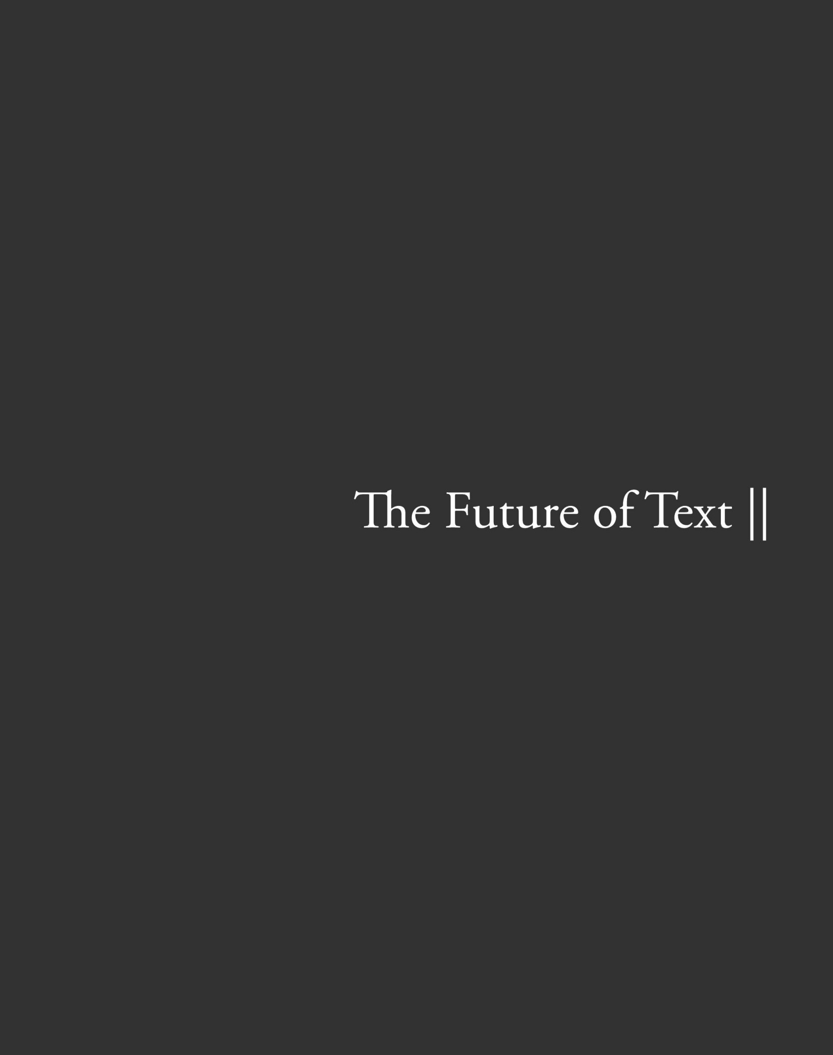 The Future of Text 2