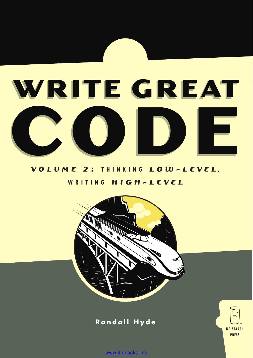 Write Great Code - Volume 2 : Thinking Low Level, Writing High Level