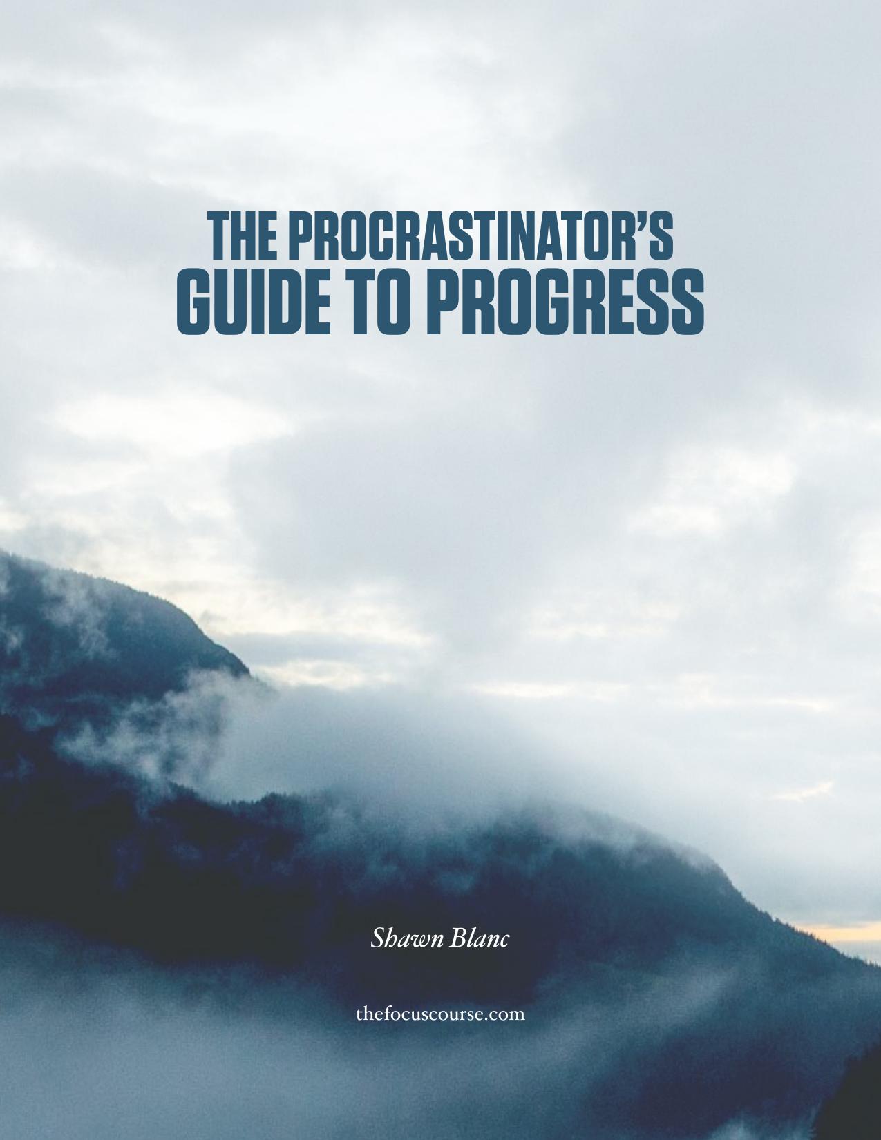 The Procrastinator's Guide to Progress